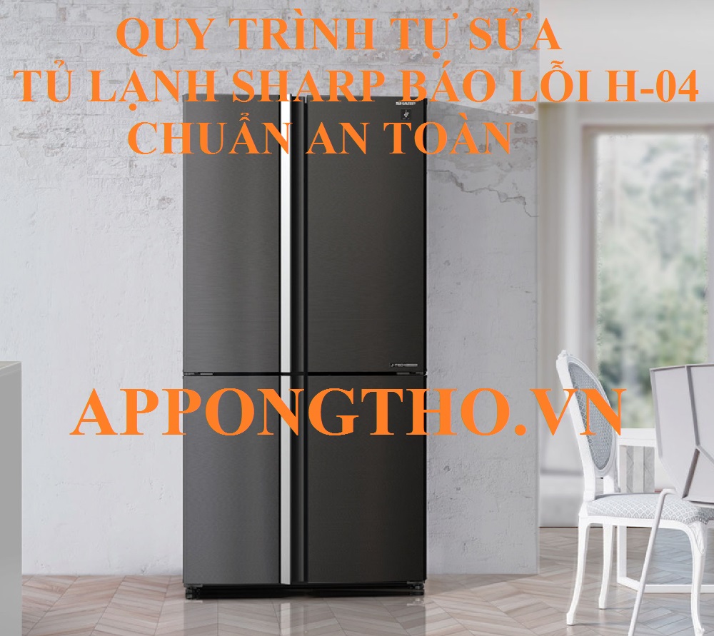 Hướng dẫn tự sửa lỗi H-04 trên tủ lạnh Side by Side