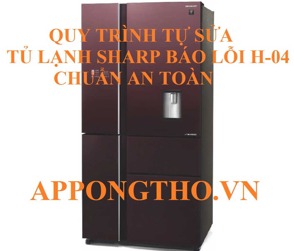 Hướng dẫn tự sửa lỗi H-04 trên tủ lạnh Side by Side