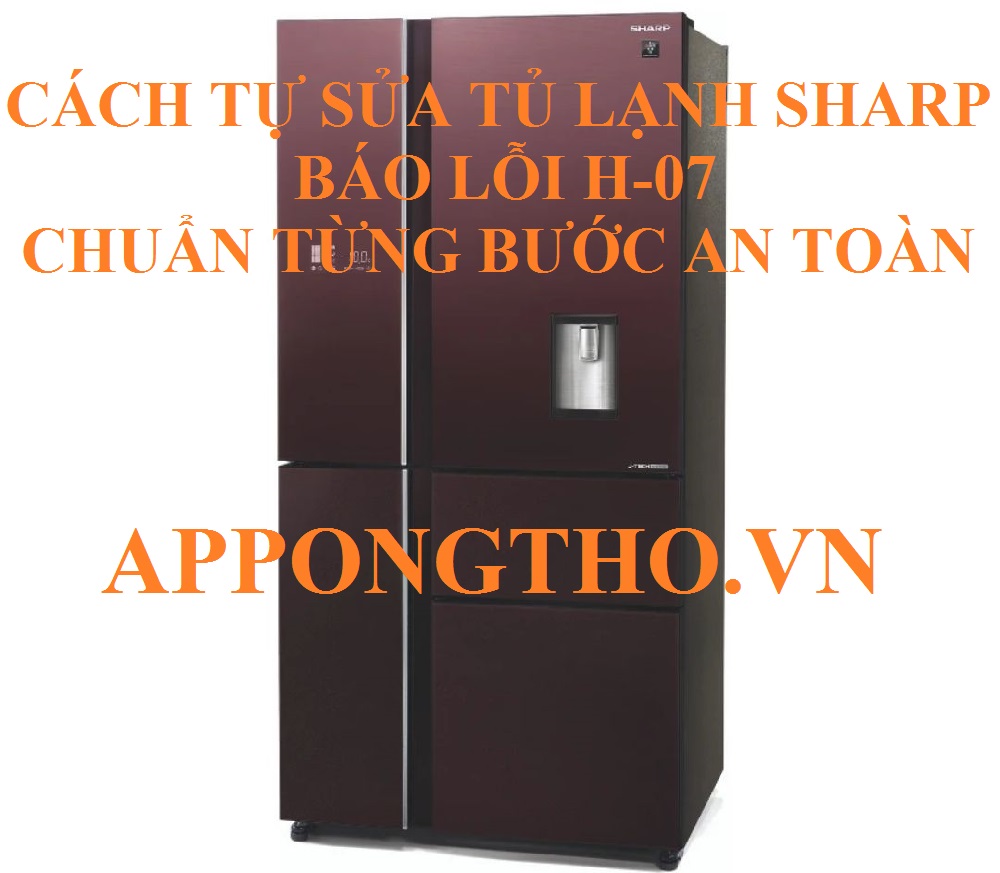 Tủ lạnh Sharp bị lỗi H-07 hướng dẫn sửa chữa đơn giản - Điện Máy VVC ...