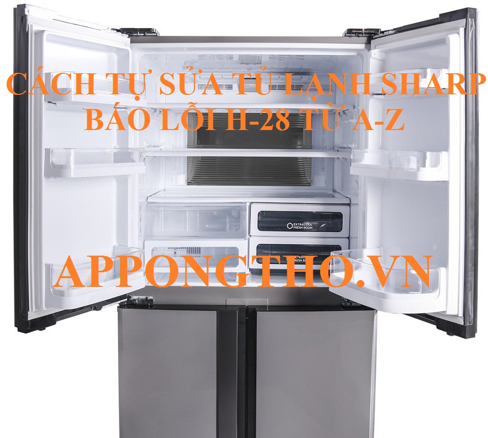 Dịch vụ sửa lỗi H-28 tủ lạnh Sharp