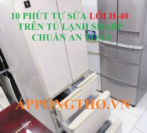 Dịch vụ sửa lỗi H-40 trên tủ lạnh Sharp