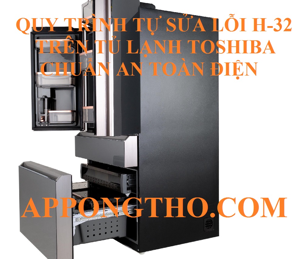 Nguyên nhân gây lỗi H-32 tủ lạnh Toshiba