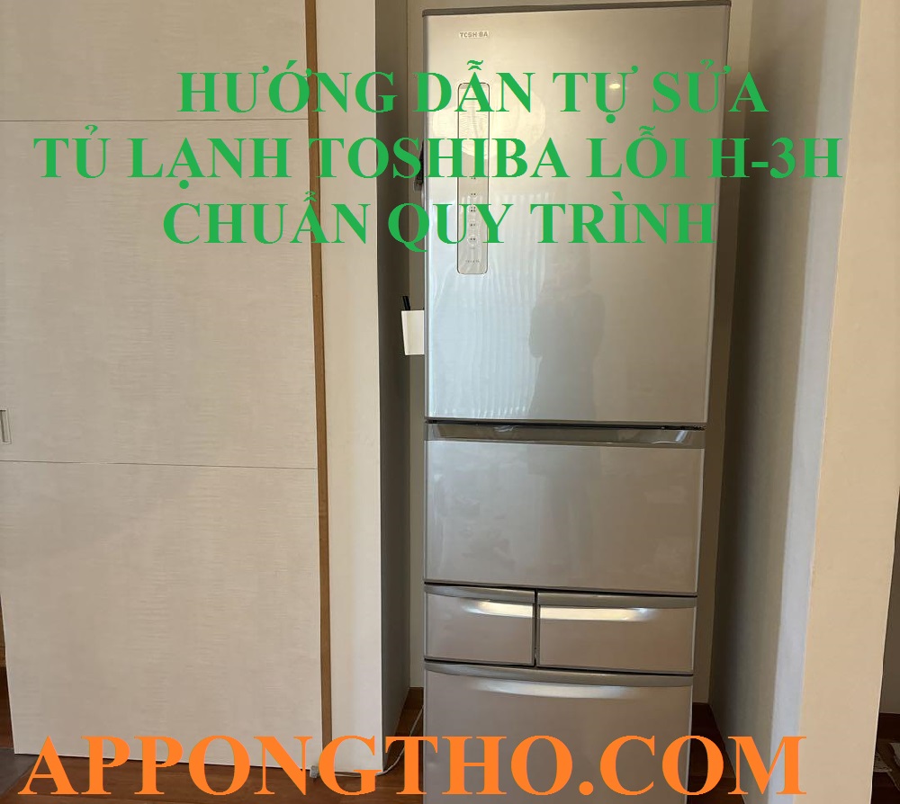 Cách phòng tránh tủ lạnh Toshiba báo lỗi H-3H