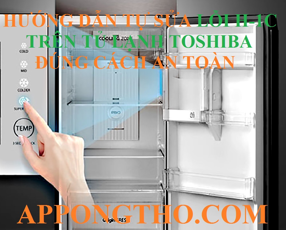 Nguyên nhân gây lỗi H-1C tủ lạnh Toshiba