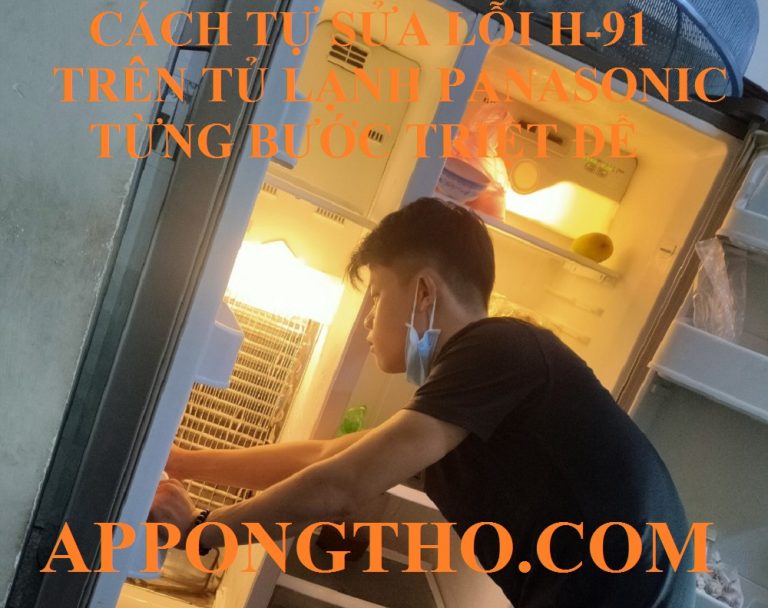 15 Phút Tự Sửa Lỗi H-91 Tủ Lạnh Panasonic Cùng App Ong Thợ