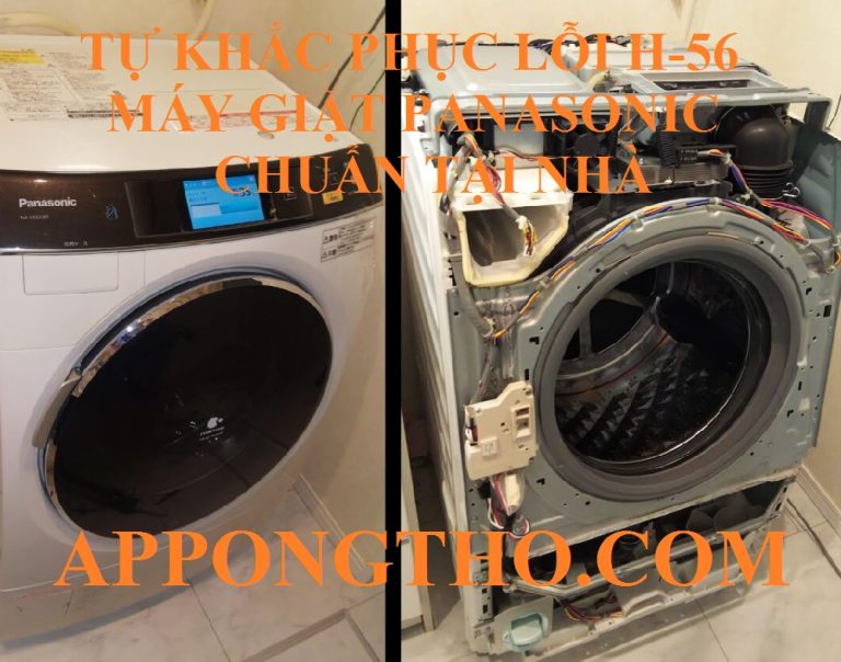 Cách Xóa Lỗi H-56 Máy Giặt Panasonic Đơn Giản An Toàn