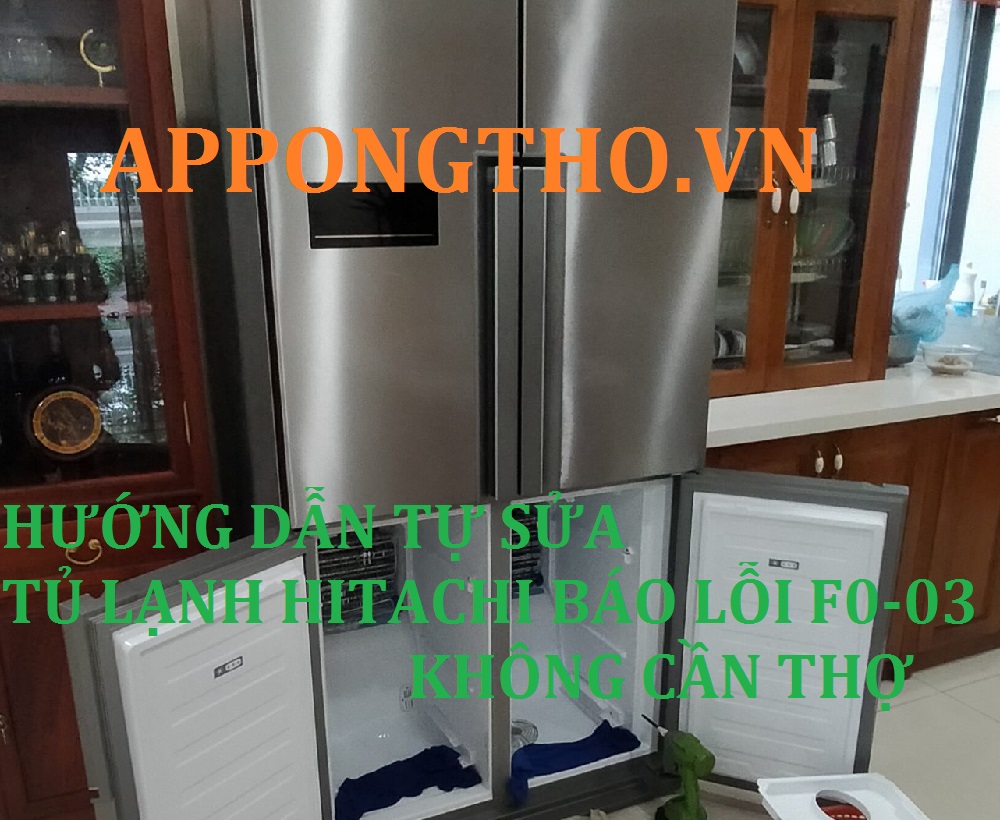 Nguyên nhân tủ lạnh hitachi báo lỗi F0-03 cách khắc phục