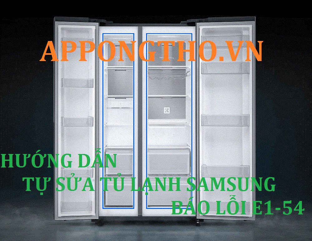 Nguyên Nhân tủ lạnh samsung báo Lỗi E1–54 & Cách khắc phục