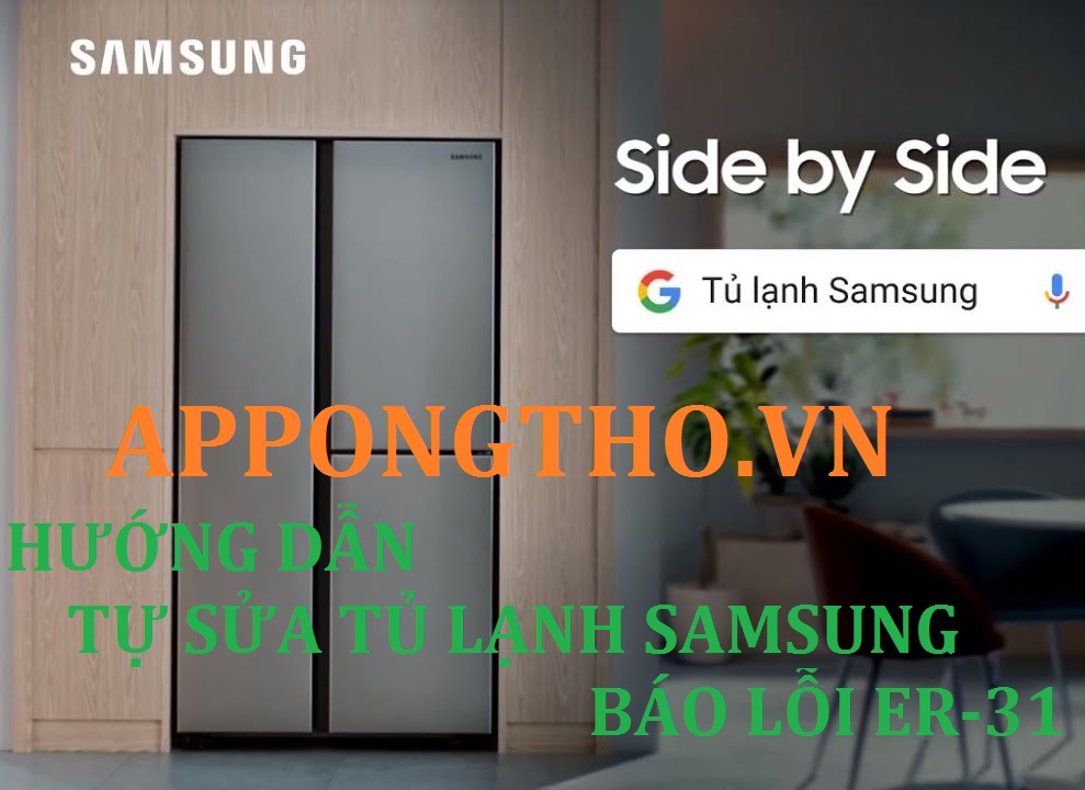 Cách sử lý tủ lạnh samsung báo Lỗi Er–31 chính xác nhất