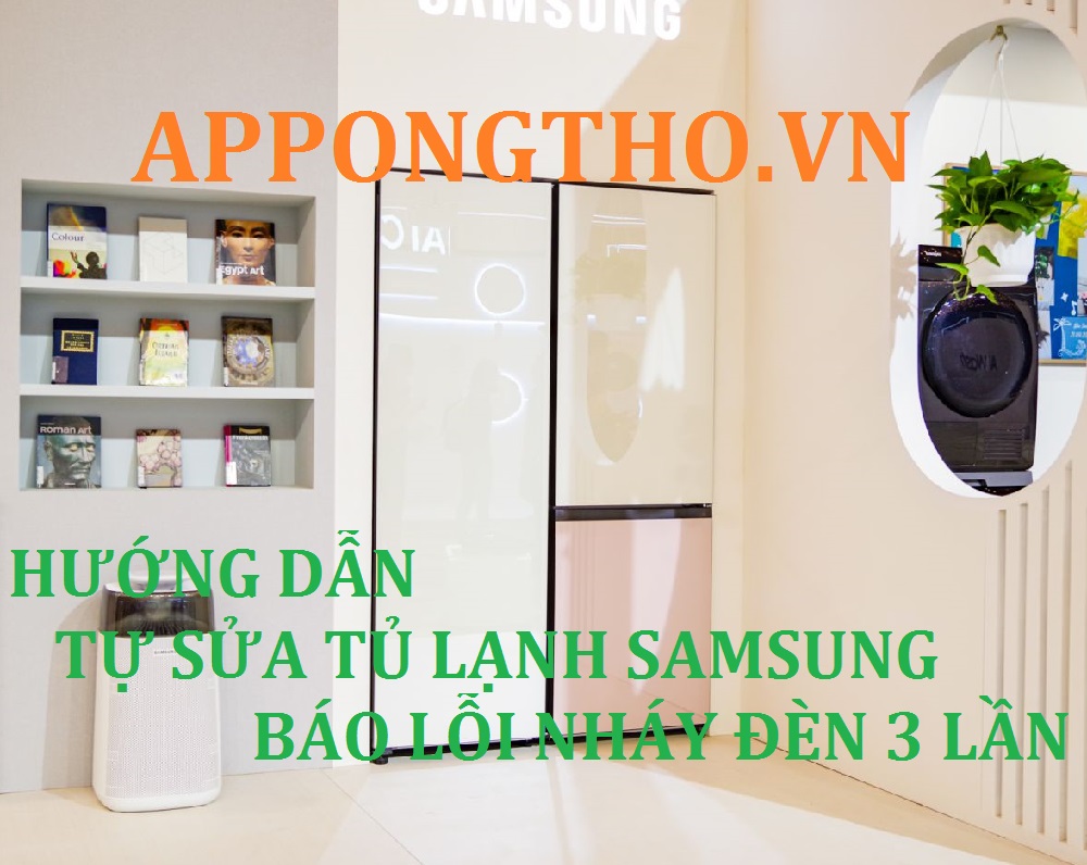 Tủ lạnh samsung nháy đèn 3 lần Ong Thợ chỉ cách